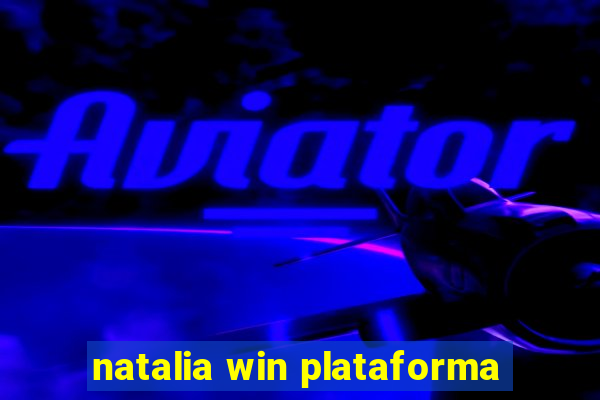 natalia win plataforma